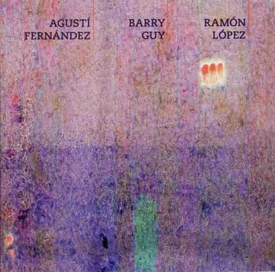 Agustí Fernández, Barry Guy, Ramón López - Aurora